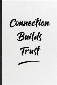 Connection Builds Trust