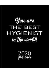 You Are The Best Hygienist In The World! 2020 Planner