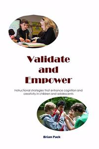 Validate and Empower