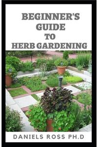 Beginner's Guide to Herbs Gardening