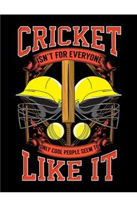 Cricket Isn't For Everyone Only Cool People Seem To Like It