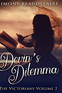 Devin's Dilemma (The Victorians Book 2)