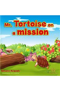 Mr. Tortoise on a Mission