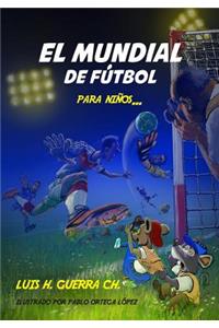 El Mundial de Fútbol Para Niños...