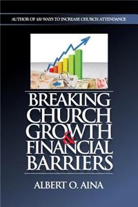 Breaking Church Growth And Financial Barriers