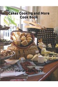 Cakes Cooking and More Cook Book