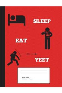 Sleep, Eat, YEET! Composition Notebook