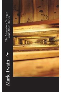 The Mysterious Stranger and Other Stories