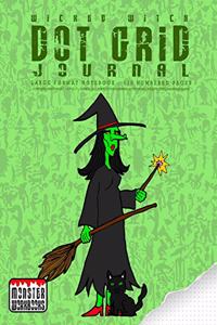 Wicked Witch - Dot Grid Journal - Large Notebook - 110 Pages
