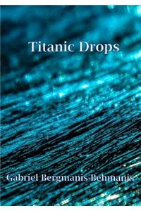 Titanic Drops