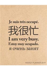 I Am Very Busy Weekly Planner 2019