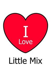 I Love Little Mix