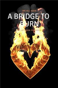 Bridge to Burn