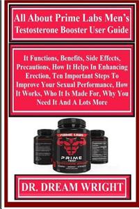 All About Prime Labs Men's Testosterone Booster User Guide