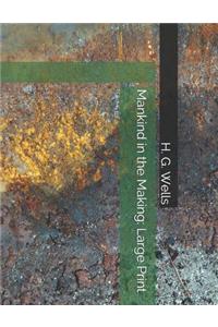 Mankind in the Making: Large Print