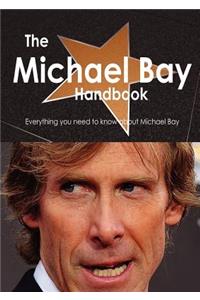 The Michael Bay Handbook - Everything You Need to Know about Michael Bay