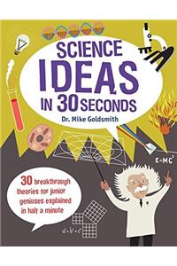 Science Ideas in 30 Seconds