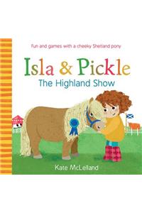 Isla and Pickle: The Highland Show