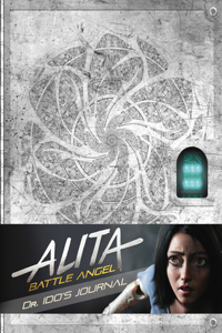 Alita: Battle Angel - Dr Ido's Journal