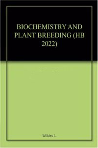 BIOCHEMISTRY AND PLANT BREEDING (HB 2022)