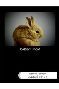 Rabbit Mom Undated Weekly Planner