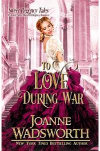 To Love During War