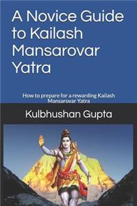 A Novice Guide to Kailash Mansarovar Yatra