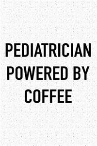 Pediatrician Powered by Coffee