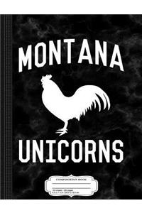 Funny Montana Unicorns Composition Notebook