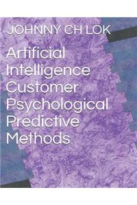 Artificial Intelligence Customer Psychological Predictive Methods