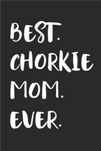Best Chorkie Mom Ever
