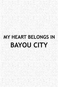 My Heart Belongs in Bayou City