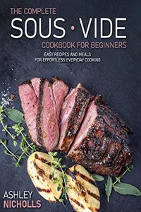 The Comprehensive Sous Vide Cookbook for Beginners