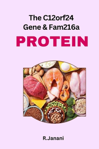 C12orf24 Gene and Fam216a Protein Studies