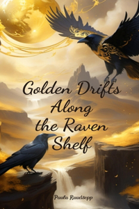 Golden Drifts Along the Raven Shelf