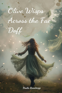 Olive Wisps Across the Fae Doff