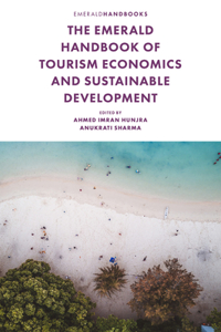 The Emerald Handbook of Tourism Economics and Sustainable Development