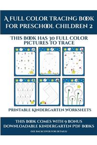 Printable Kindergarten Worksheets (A full color tracing book for preschool children 2)