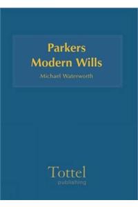 Parker's Modern Wills Precedents: Fifth Edition