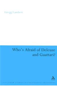 Who's Afraid of Deleuze and Guattari?