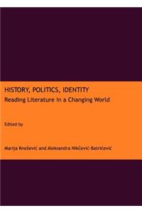 History, Politics, Identity: Reading Literature in a Changing World