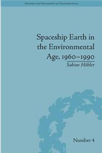 Spaceship Earth in the Environmental Age, 1960-1990