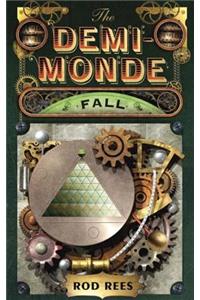 The Demi-Monde: Fall