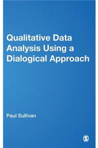 Qualitative Data Analysis Using a Dialogical Approach