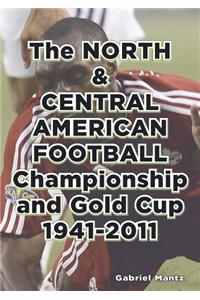 The North & Central American Football Championship and Gold Cup 1941-2011