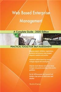Web Based Enterprise Management A Complete Guide - 2020 Edition