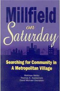 Millfield on Saturday: Searching for Community in a Metropolitan Village