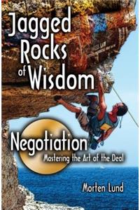 Jagged Rocks of Wisdom-Negotiation
