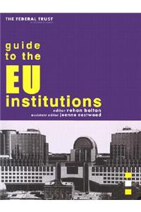 The Federal Trust Guide to the EU Institutions