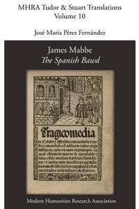 James Mabbe, 'The Spanish Bawd'